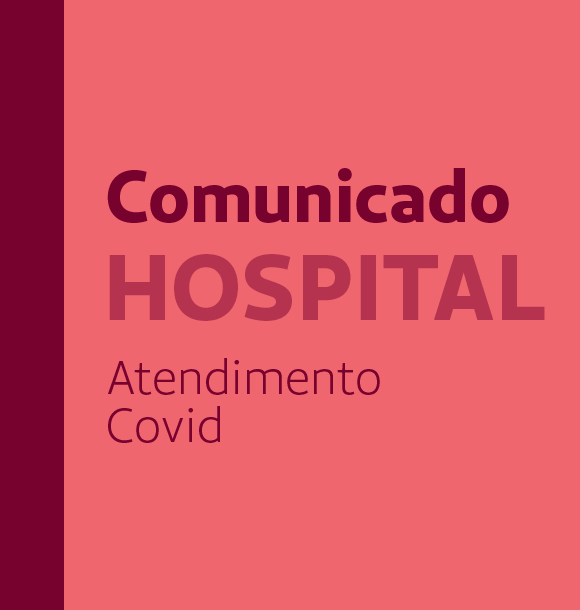 Comunicado Hospital - Atendimento Covid-19